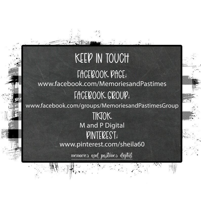 Peut inclure: Tableau noir et blanc avec le texte "KEEP IN TOUCH" et des informations de contact sur les r&eacute;seaux sociaux pour Memories and Pastimes. Les informations comprennent la page Facebook, le groupe Facebook, TikTok et Pinterest.