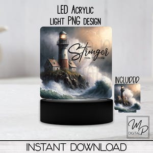 May include: A digital design featuring a lighthouse standing strong against a stormy sea. The text "Stronger Than The Storm" is displayed on the image. This design is perfect for creating a custom LED acrylic light.