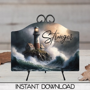 Lighthouse Round Top Door Sign Sublimation Design Download, Door Sign PNG, Stronger Than The Storm, Commercial Use