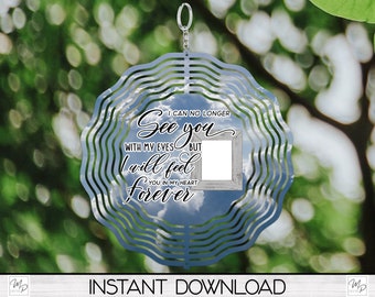 Memorial Spinner PNG Design for Sublimation, Garden Spinner Design, Digital Download, I Can No Longer See You With My Eyes