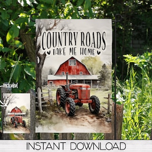 May include: A watercolor illustration of a red tractor driving down a country road. The tractor is in front of a red barn with a white trim. The text "COUNTRY ROADS TAKE ME HOME" is written in black letters on a white background.