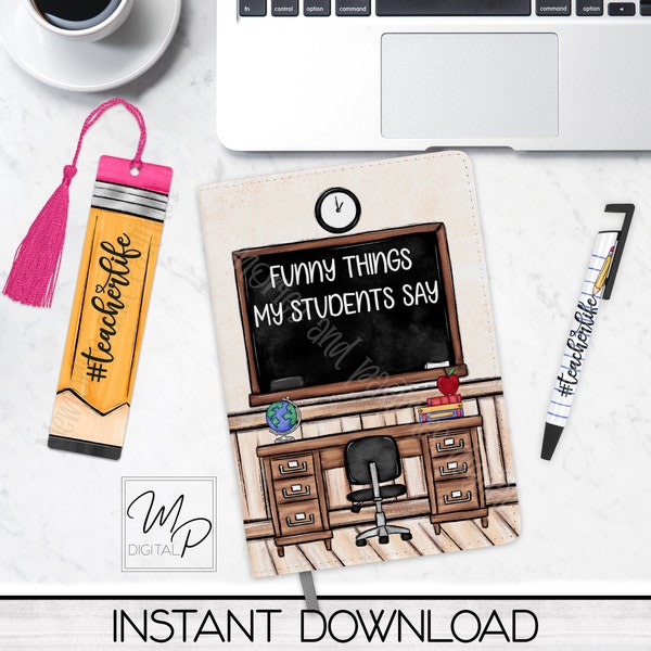 Teacher Journal - Desk Set PNG Sublimation Journal Design - Includes Journal, Bookmark and Pen Designs - Digital Download