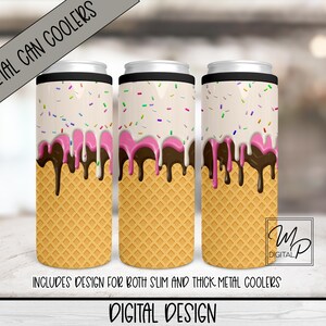 May include: Three metal can coolers with a dessert design. The top of the coolers are white with colorful sprinkles, pink and chocolate dripping down, and a waffle cone pattern at the bottom. The text "METAL CAN COOLERS" and "DIGITAL DESIGN" are visible.