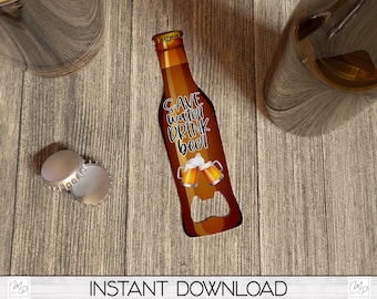 Beer Bottle Opener PNG Sublimation Design, Digital Download, Save Water Drink Beer