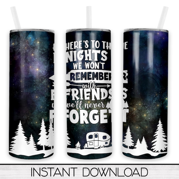 Camping 20oz Skinny Tumbler PNG Sublimation Design, Tumbler Design Nights We Won't Remember Digital Download Tumbler Template Commercial Use