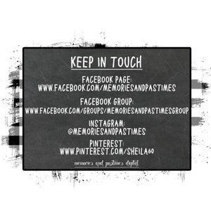 May include: Black and white chalkboard with the text "KEEP IN TOUCH" and social media contact information for Memories and Pastimes Digital. The text includes Facebook page, Facebook group, Instagram, and Pinterest.