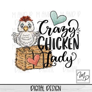 Crazy Chicken Lady PNG en sublimation pour une chemise ou une tasse, téléchargement numérique