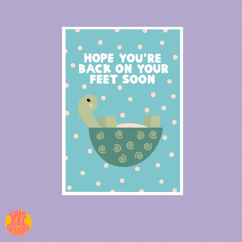May include: A blue and white card with white polka dots. The card has a green turtle in a green bowl with the text "HOPE YOU'RE BACK ON YOUR FEET SOON".