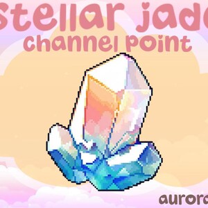 May include: Pixelated illustration of a crystal cluster with a gradient of colors, including white, orange, pink, and blue. The text "Stellar Jade Channel Point" is at the top in pink, with the artist's name at the bottom.
