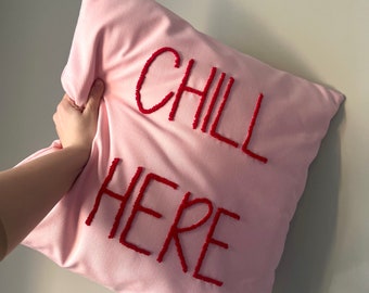 Chill Home Decor, Tufted Pillow Cover, Chill Here Decor Pillow, Pink Pillow Case, Housewarming Gift, Authentic Unique Gift