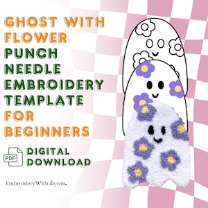 May include: A digital download PDF template for a punch needle embroidery project. The template features a ghost with a flower pattern in purple and yellow. The text "GHOST WITH FLOWER PUNCH NEEDLE EMBROIDERY TEMPLATE FOR BEGINNERS DIGITAL DOWNLOAD" is on the left side of the image.