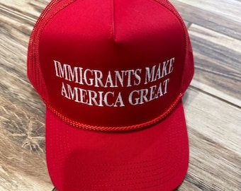 Revised MEGA - Immigrants Make America Great