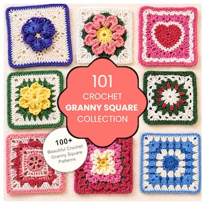 May include: A collection of nine colorful crochet granny squares. Each square features a unique design, including floral patterns, hearts, and geometric shapes. The image includes text that reads "101 Crochet Granny Square Collection" and "100+ Beautiful Crochet Granny Square Patterns."