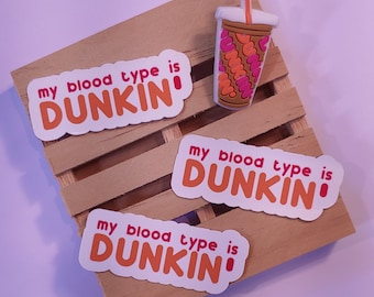 Dunkin Blood Type | glossy | vinyl