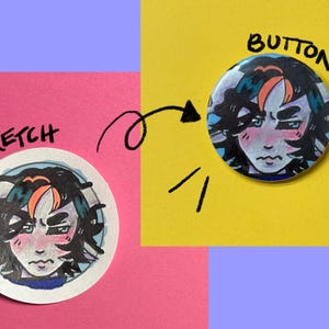 Hand drawn custom Buttons (1.5”) | OCs and others image 2