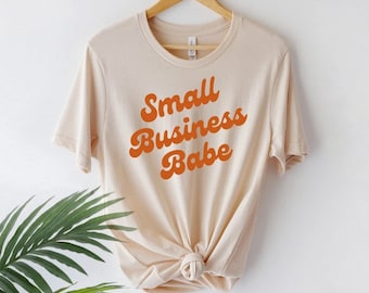 Small Business Babe Retro Tee / camisa de dueño de pequeña empresa, camiseta de emprendedor, jefe de bebé, girlboss, jefe de chicas, pequeño negocio, tienda pequeña
