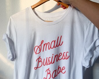 Small Business Babe Tee | small business owner t-shirt, small biz babe shirt, boss babe, girlboss, graphic tee, entrepreneur, women tees
