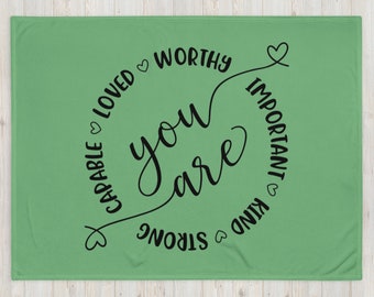 You are Capable, Loved, Worthy, Important, Kind & Strong! Inspiration quote to encourage that special woman in your life! Throw  Green