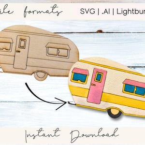 Pode incluir: Dois recortes de madeira de caravana, um inacabado e outro pintado. A caravana pintada tem um corpo creme com detalhes em amarelo e rosa, janelas azuis e uma porta rosa. O texto na parte superior diz "file formats SVG | .AI | Lightburn" e na parte inferior "Instant Download".