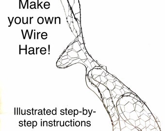 Make Your Own Wire Hare Sculpture PDF Illustrated Step-by-Step instructions. Digital Download: photos, instructions, advice. Hare Craft!