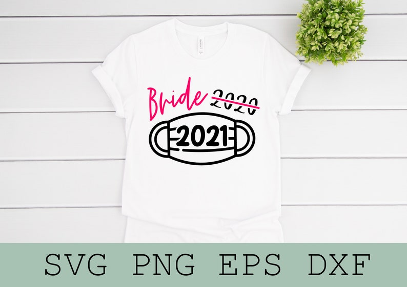Download Bride Shirt Wedding Svg Bride Svg Corona Svg Virus Svg Girly Svg Svg Dxf Eps Png 2020 Svg Bride Mask Svg Quarantine Svg Drawing Illustration Art Collectibles Jewellerymilad Com