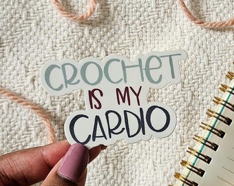 Crochet is My Cardio Cute Crochet Sticker for Yarn Lovers Sticker gift for crocheter cute knitting vinyl sticker for kindle