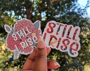 Still I Rise | Maya Angelou Weatherproof Die Cut Sticker