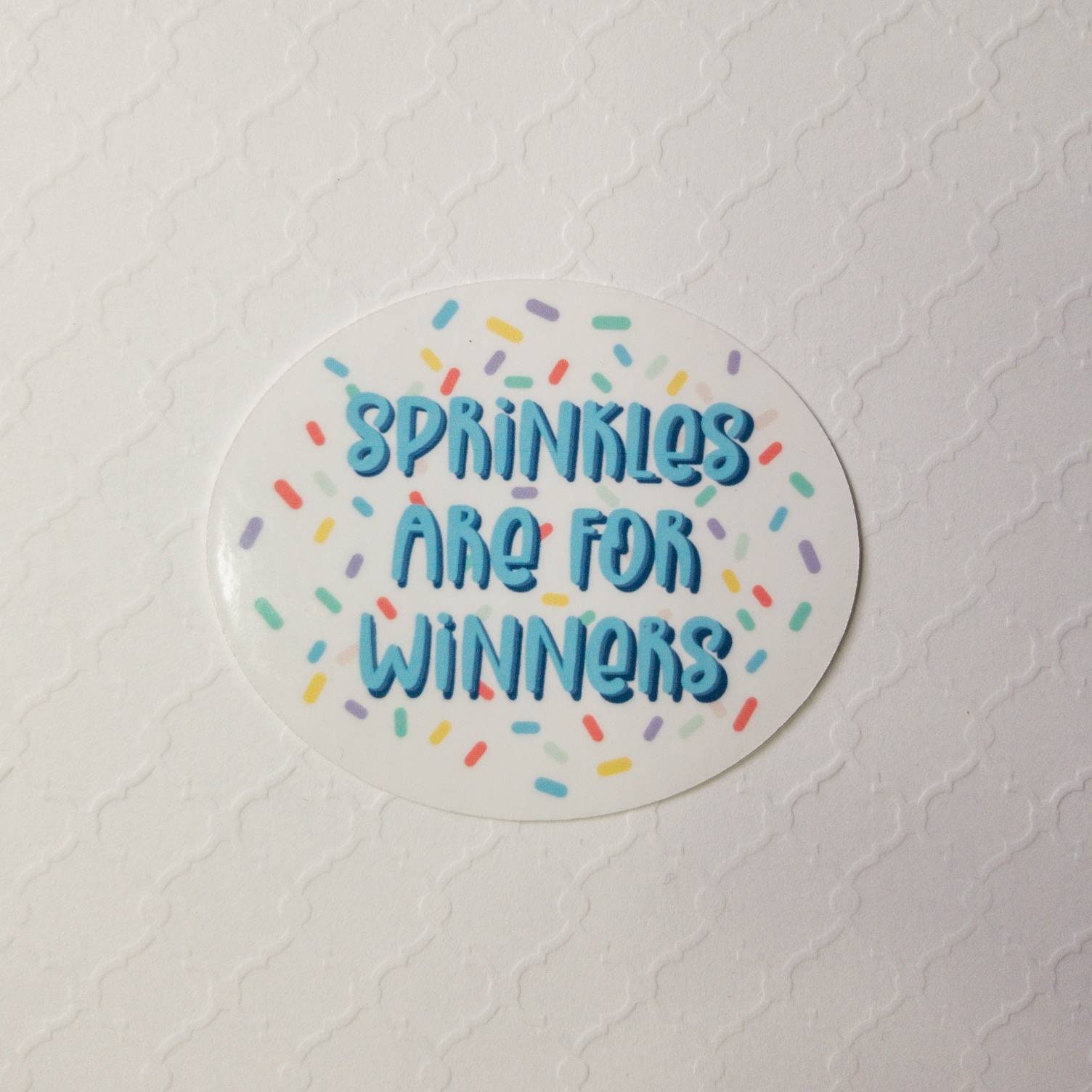 Sprinkles are for Winners Weatherproof Die Cut Sticker Etsy