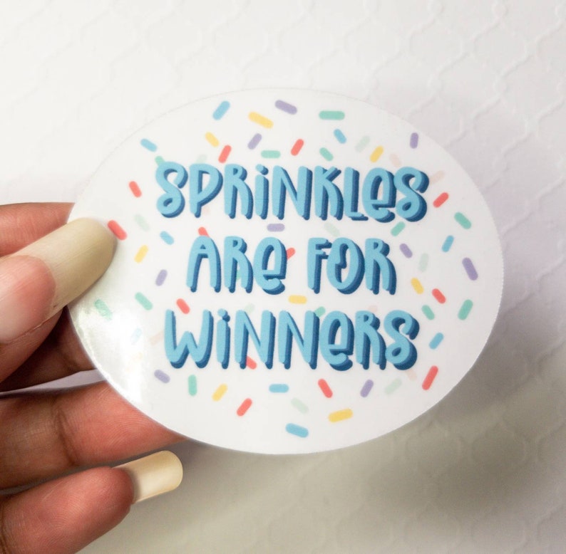 Sprinkles are for Winners Weatherproof Die Cut Sticker Etsy