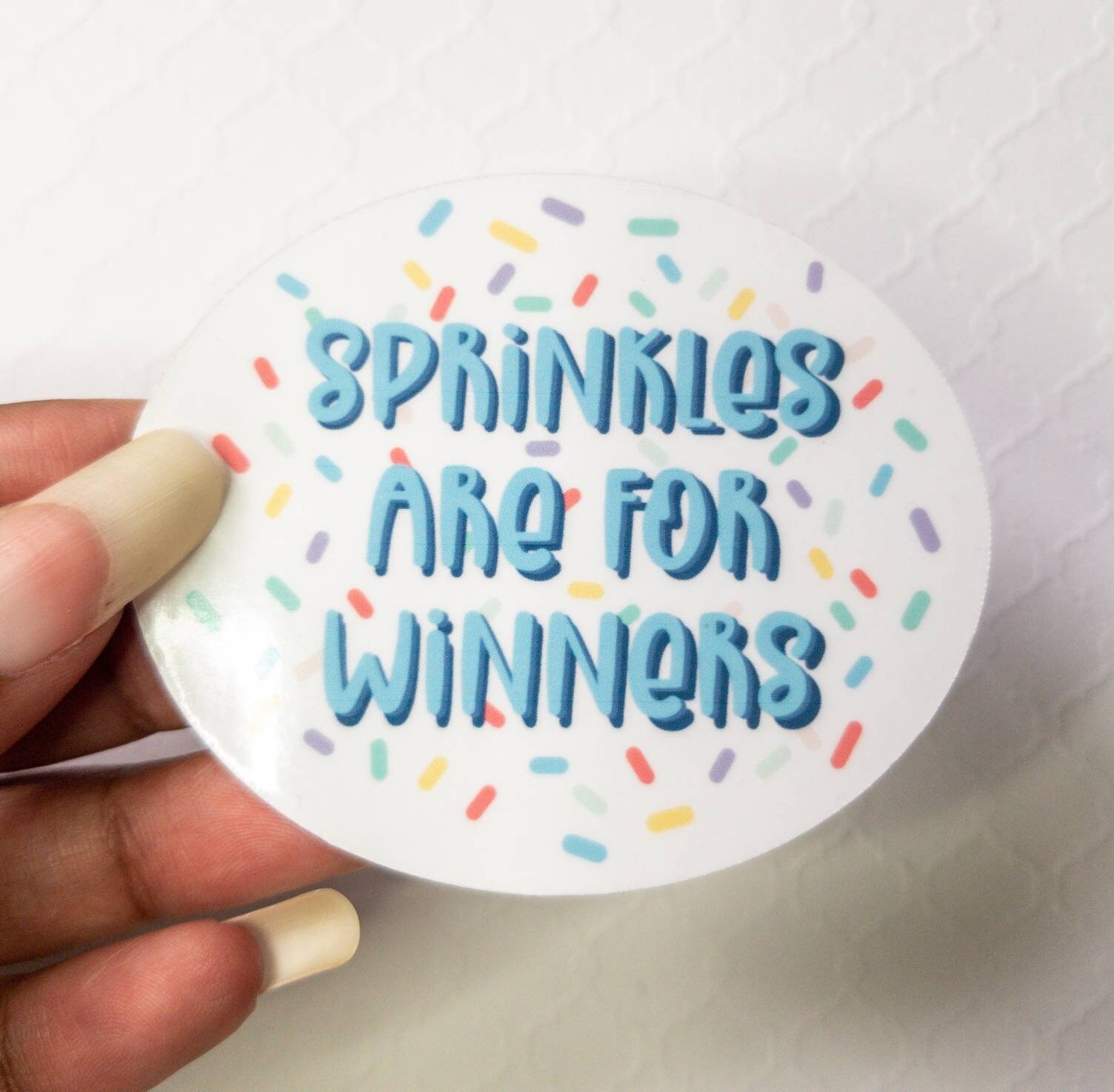 Sprinkles are for Winners Weatherproof Die Cut Sticker Etsy