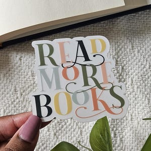 Read More Books Cute Sticker for Readers Vinyl Sticker Gift for Readers Cute Bookish Sticker for Kindle