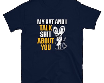 My Rat And I Talk About You Pet Mouse T-Shirt