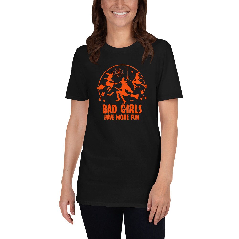 Bad Girls Have More Fun I Halloween Ladies T-Shirt