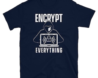 Encrypt Internet Cybersecurity Programmer T-Shirt