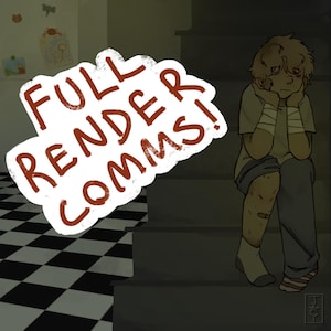 May include: A digital illustration of a person with messy hair sitting on stairs, wearing a light shirt, shorts, and bandages on their arms and legs. A large white speech bubble with the red text FULL RENDER COMMS! overlays the scene.