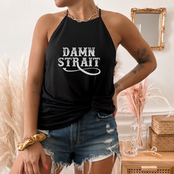 Damn Strait Tank Top Country Western Cowgirl Shirt Damn Etsy
