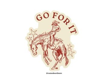 Go For It Cowboy Sticker
