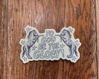 To God Be The Glory Horses & Stars Sticker