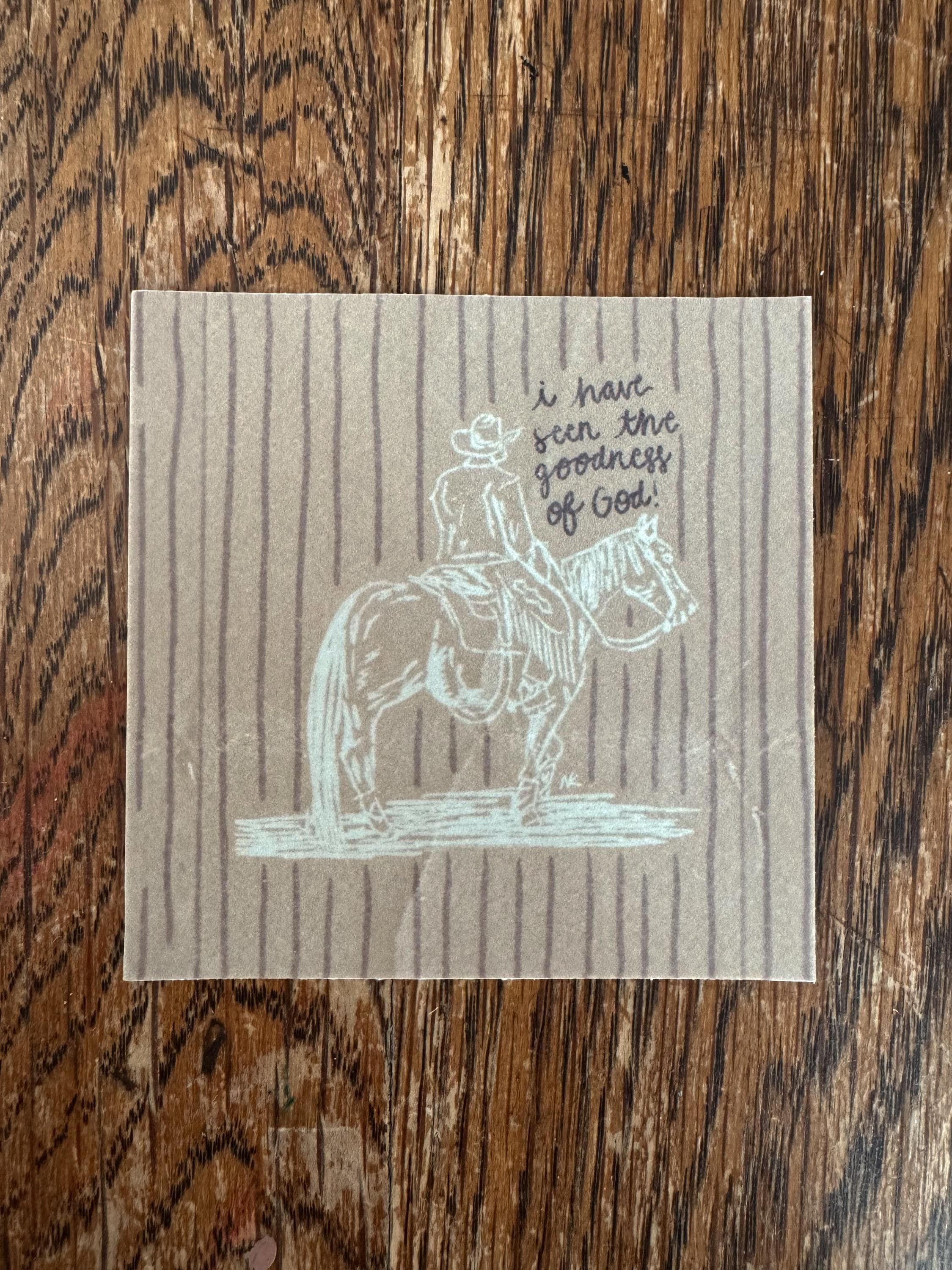 I Have Seen the Goodness of God Cowboy Sticker