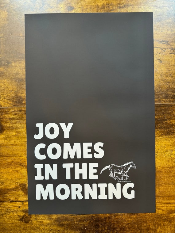 Joy Comes In The Morning {Poster} Joy Comes In The Morning {Poster}