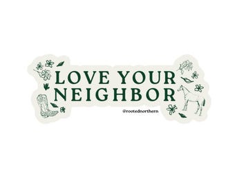 Love Your Neighbor Western Sticker