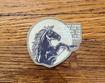 The Name of the Lord Shall Be Praised Western Horse Sticker