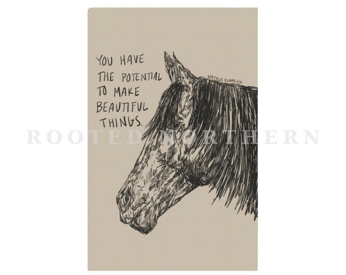 Potential To Make Beautiful Things Horse Print