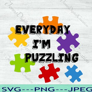 Zo'n leuk spel op een populair nummer, omgezet in een autisme bewustzijn ontwerp!  Elke dag ben ik puzzelen!