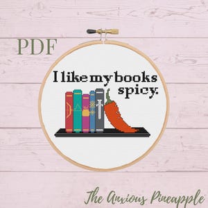I like my books spicy cross stitch pattern, booktok, smutty books, reader, funny, romance, fantasy