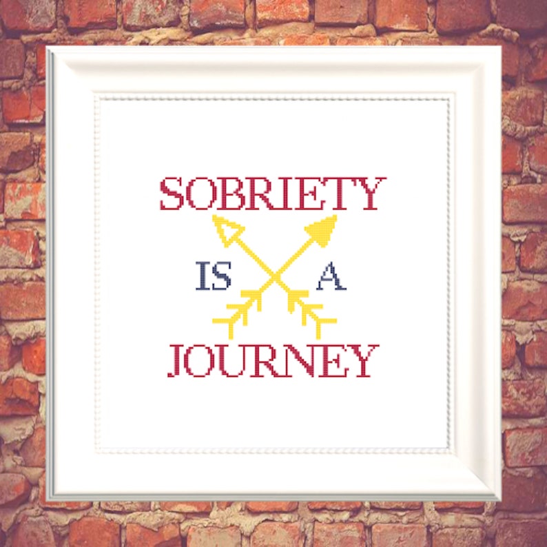 Sobriety is a Journey Cross Stitch/ Recovery Quotes/ Sober Life/ AA/ Destination/ Addiction Journey/ Alcoholics Anonymous image 2