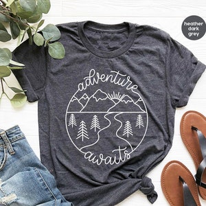 Adventure TShirt, Adventure Shirt, Camping Shirts, Mountain TShirt, Hiker TShirts, Nature Lover Shirt, Camping Gift, Vacation Shirt