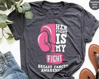 Cancer Support Shirt, Cancer Awareness T-Shirt, Her Fight Is Our Fight Shirt, Motivational T Shirt, Cancer Ribbon Tee,Breast Cancer Shirt