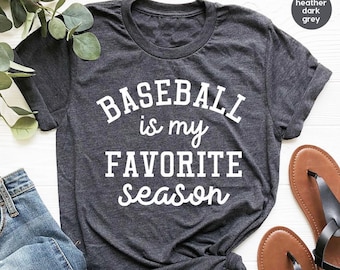Baseball T Shirt, Sports Mama Shirt, Sport Mom TShirt, Baseball Gift, Baseball Lover Shirt, Baseball Is My Favorite Season Shirt ZW