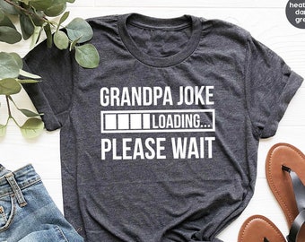 Funny Grandpa Shirt, Grandpa Joke T Shirt, Grandad Shirts, Dad Jokes Tee, Funny Papa Shirt, Papa Gifts, Gift For Grandpa, Father's Day Shirt